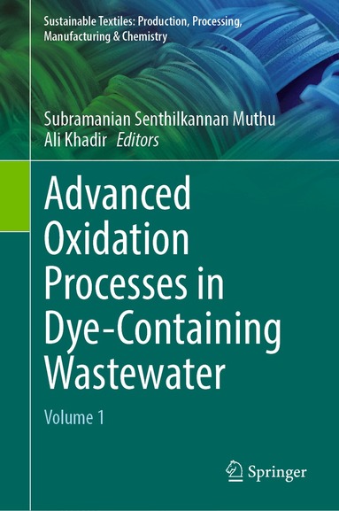 Subramanian Senthilkannan Muthu, Ali Khadir - Advanced Oxidation Processes in Dye-Containing Wastewater, Inbunden