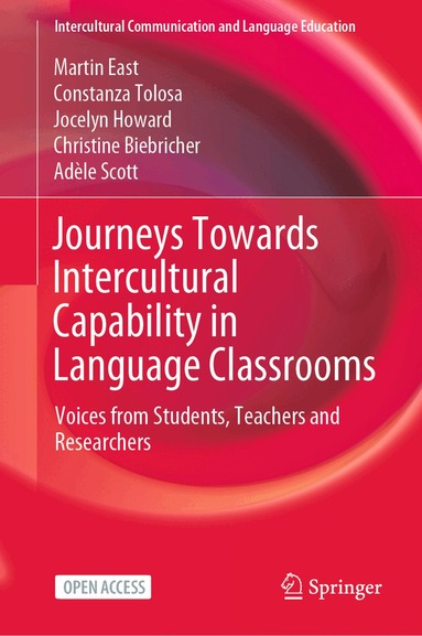 Martin East, Constanza Tolosa, Jocelyn Howard, Christine Biebricher, Adèle Scott - Journeys Towards Intercultural Capability in Language Classrooms, Inbunden