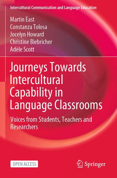 Martin East, Constanza Tolosa, Jocelyn Howard, Christine Biebricher, Adèle Scott - Journeys Towards Intercultural Capability in Language Classrooms, Häftad