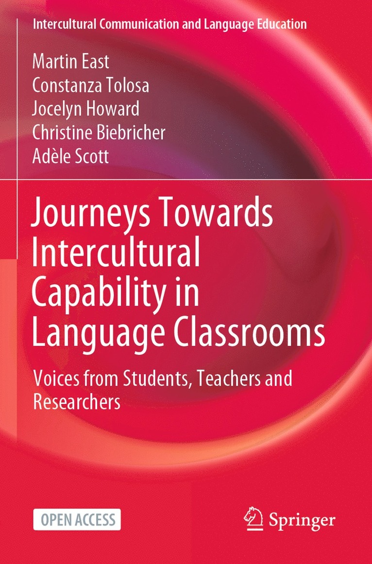 Martin East, Constanza Tolosa, Jocelyn Howard, Christine Biebricher, Adèle Scott, Adele Scott - Journeys Towards Intercultural Capability in Language Classrooms, Häftad