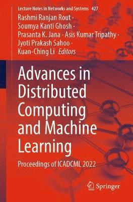 Advances in Distributed Computing and Machine Learning 1