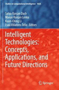 bokomslag Intelligent Technologies: Concepts, Applications, and Future Directions