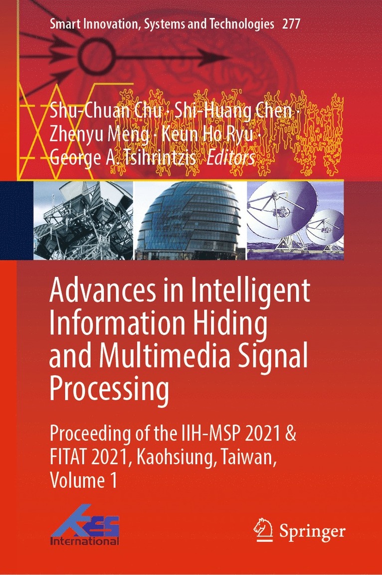 Shu-Chuan Chu, Shi-Huang Chen, Zhenyu Meng, Keun Ho Ryu, George A. Tsihrintzis - Advances in Intelligent Information Hiding and Multimedia Signal Processing, Inbunden
