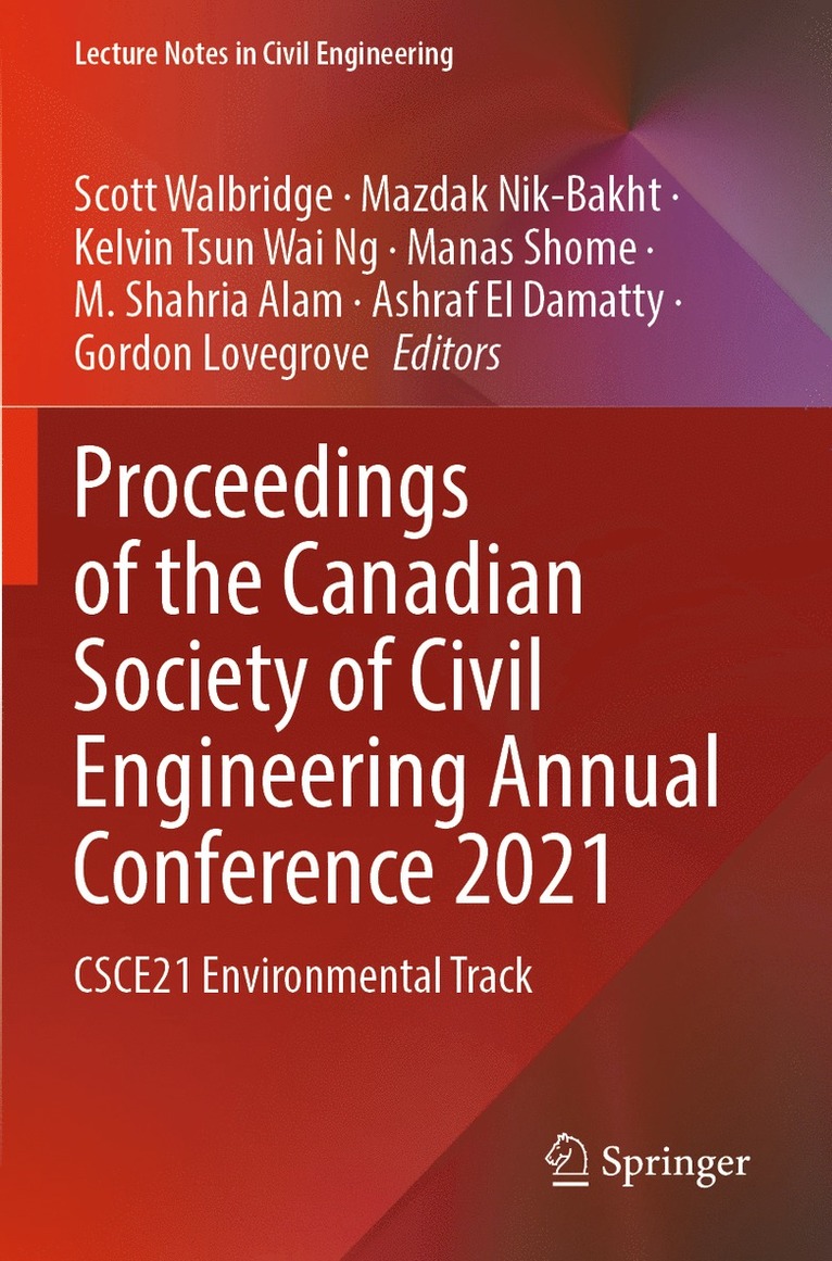 Scott Walbridge, Mazdak Nik-Bakht, Kelvin Tsun Wai Ng, Manas Shome, M. Shahria Alam, Ashraf El Damatty, Gordon Lovegrove - Proceedings of the Canadian Society of Civil Engineering Annual Conference 2021, Häftad