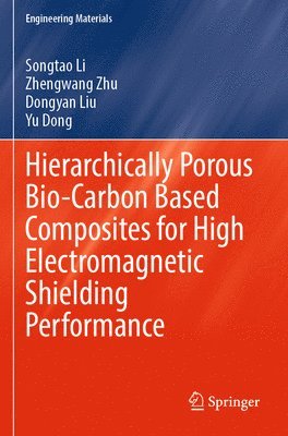 bokomslag Hierarchically Porous Bio-Carbon Based Composites for High Electromagnetic Shielding Performance