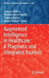 bokomslag Augmented Intelligence in Healthcare: A Pragmatic and Integrated Analysis