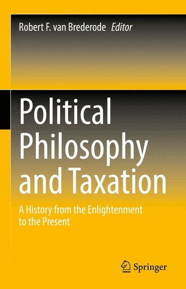 Robert F. van Brederode - Political Philosophy and Taxation, Inbunden