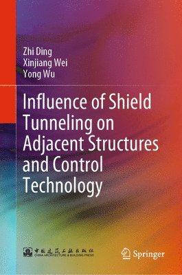 Influence of Shield Tunneling on Adjacent Structures and Control Technology 1