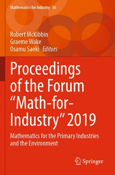 Robert McKibbin, Graeme Wake, Osamu Saeki - Proceedings of the Forum "Math-for-Industry" 2019, Häftad