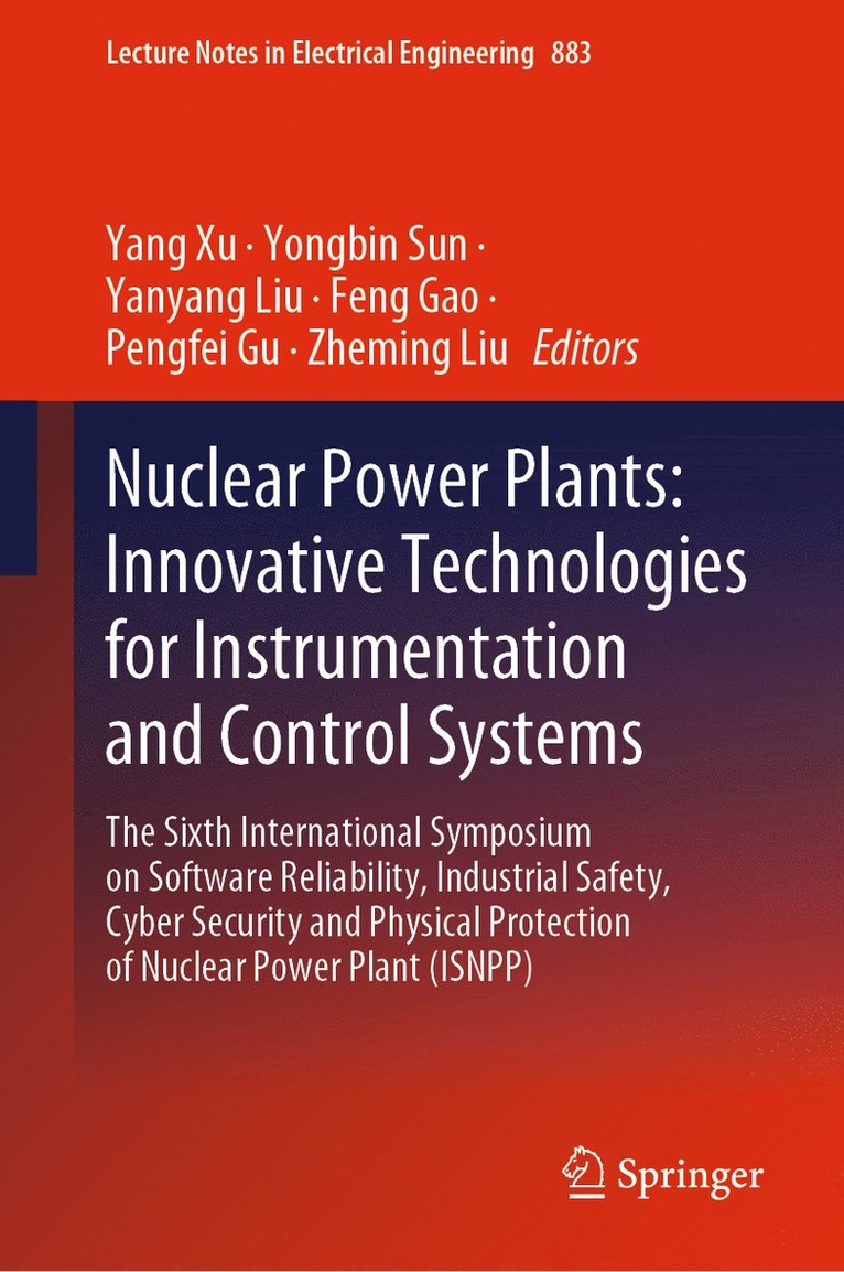 Yang Xu, Yongbin Sun, Yanyang Liu, Feng Gao, Pengfei Gu, Zheming Liu - Nuclear Power Plants: Innovative Technologies for Instrumentation and Control Systems, Inbunden