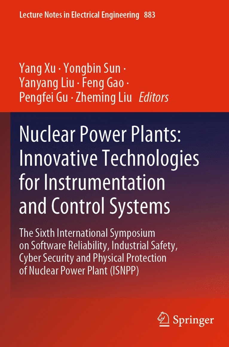 Yang Xu, Yongbin Sun, Yanyang Liu, Feng Gao, Pengfei Gu, Zheming Liu - Nuclear Power Plants: Innovative Technologies for Instrumentation and Control Systems, Häftad