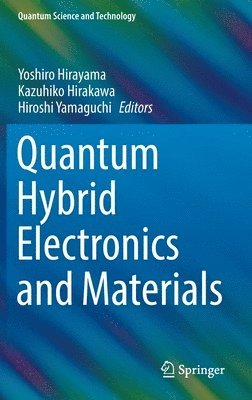 bokomslag Quantum Hybrid Electronics and Materials