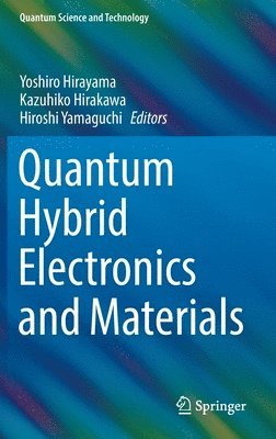Quantum Hybrid Electronics and Materials 1