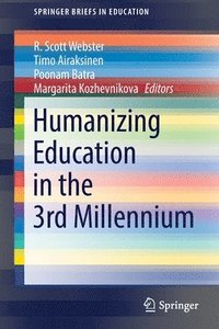 bokomslag Humanizing Education in the 3rd Millennium