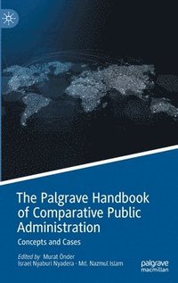 bokomslag The Palgrave Handbook of Comparative Public Administration