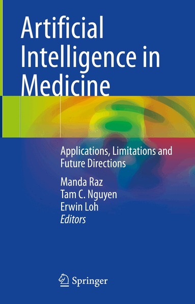 Manda Raz, Tam C. Nguyen, Erwin Loh - Artificial Intelligence in Medicine, Inbunden