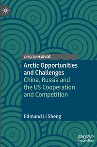 bokomslag Arctic Opportunities and Challenges