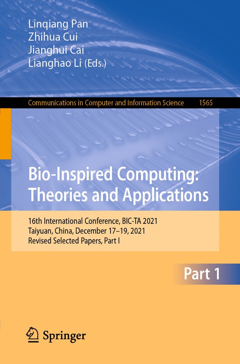 Linqiang Pan, Zhihua Cui, Jianghui Cai, Lianghao Li - Bio-Inspired Computing: Theories and Applications, Häftad