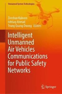 bokomslag Intelligent Unmanned Air Vehicles Communications for Public Safety Networks