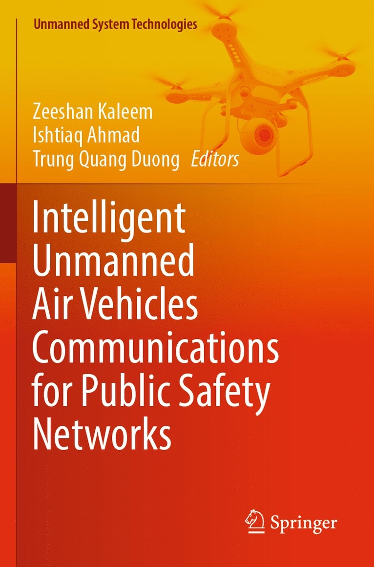 Zeeshan Kaleem, Ishtiaq Ahmad, Trung Quang Duong - Intelligent Unmanned Air Vehicles Communications for Public Safety Networks, Häftad