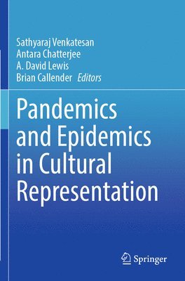 bokomslag Pandemics and Epidemics in Cultural Representation