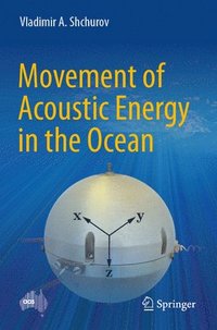 bokomslag Movement of Acoustic Energy in the Ocean