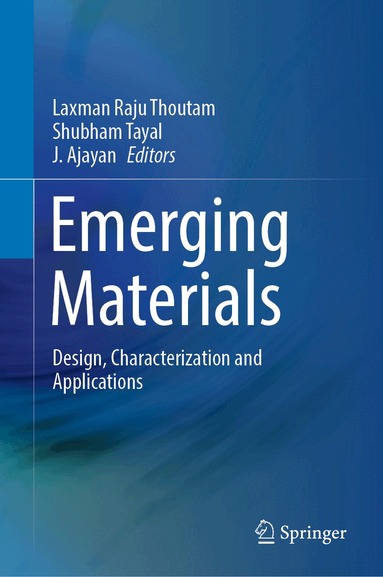 Laxman Raju Thoutam, Shubham Tayal, J. Ajayan - Emerging Materials, Inbunden