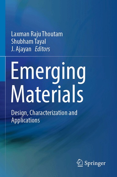 Laxman Raju Thoutam, Shubham Tayal, J. Ajayan - Emerging Materials, Häftad