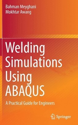 Welding Simulations Using ABAQUS 1