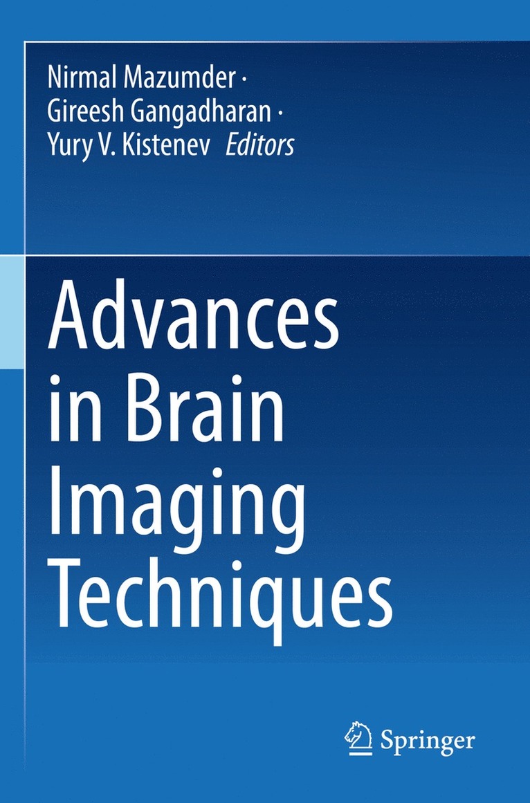 Nirmal Mazumder, Gireesh Gangadharan, Yury V. Kistenev - Advances in Brain Imaging Techniques, Häftad