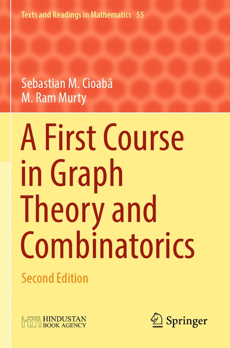 Sebastian M. Cioabă, M. Ram Murty, Sebastian M. Cioaba, Sebastian M. Cioab&#259; - First Course in Graph Theory and Combinatorics, Häftad