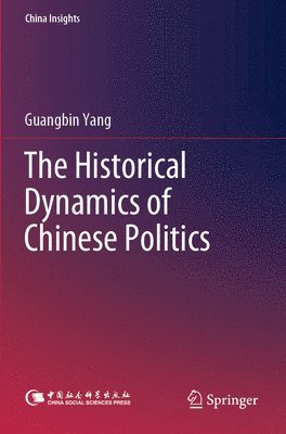 bokomslag The Historical Dynamics of Chinese Politics