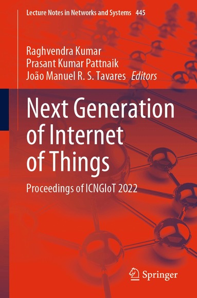 Raghvendra Kumar, Prasant Kumar Pattnaik, João Manuel R. S. Tavares - Next Generation of Internet of Things, Häftad
