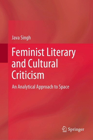 Java Singh - Feminist Literary and Cultural Criticism, Inbunden