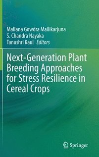 bokomslag Next-Generation Plant Breeding Approaches for Stress Resilience in Cereal Crops