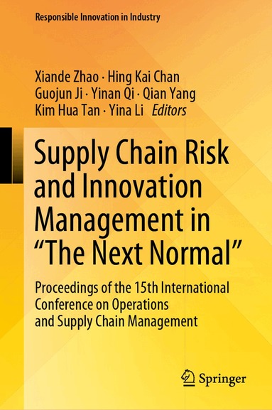 Xiande Zhao, Hing Kai Chan, Guojun Ji, Yinan Qi, Qian Yang, Kim Hua Tan, Yina Li - Supply Chain Risk and Innovation Management in “The Next Normal”, Inbunden