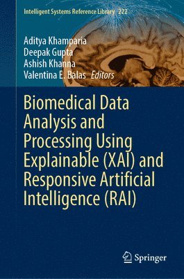 bokomslag Biomedical Data Analysis and Processing Using Explainable (XAI) and Responsive Artificial Intelligence (RAI)