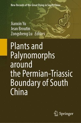 bokomslag Plants and Palynomorphs around the Permian-Triassic Boundary of South China