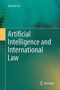 bokomslag Artificial Intelligence and International Law