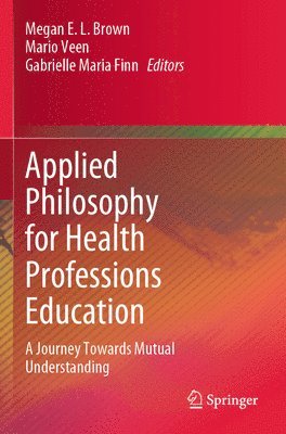 Applied Philosophy for Health Professions Education