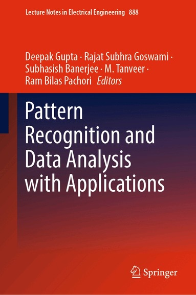 Deepak Gupta, Rajat Subhra Goswami, Subhasish Banerjee, M. Tanveer, Ram Bilas Pachori - Pattern Recognition and Data Analysis with Applications, Inbunden