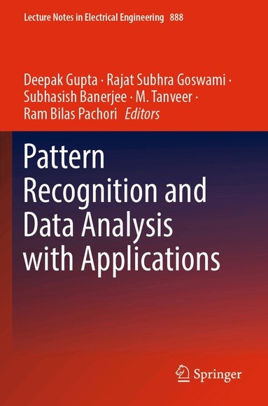 Deepak Gupta, Rajat Subhra Goswami, Subhasish Banerjee, M. Tanveer, Ram Bilas Pachori - Pattern Recognition and Data Analysis with Applications, Häftad