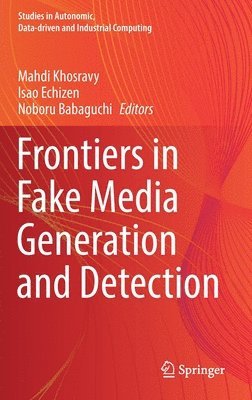 Frontiers in Fake Media Generation and Detection 1