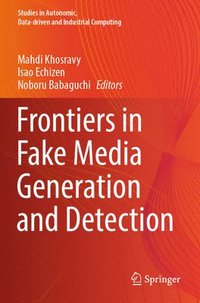 bokomslag Frontiers in Fake Media Generation and Detection