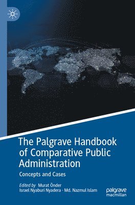 Murat Önder, Israel Nyaburi Nyadera, Md. Nazmul Islam, Murat Onder - Palgrave Handbook of Comparative Public Administration, Häftad