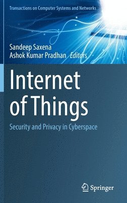 Sandeep Saxena, Ashok Kumar Pradhan - Internet of Things, Inbunden