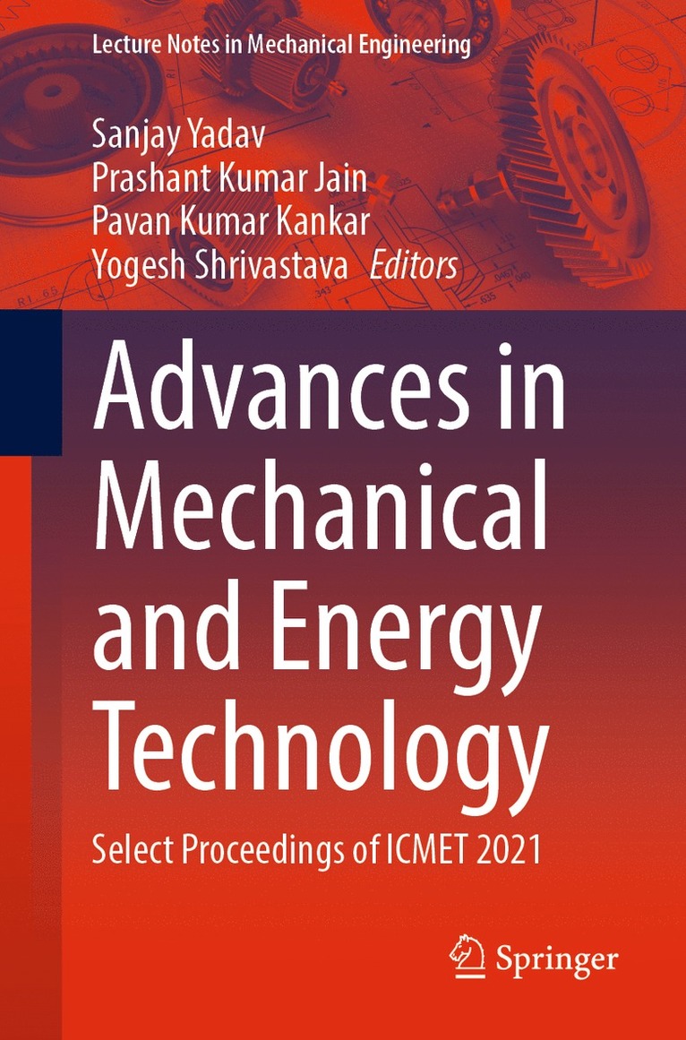 Sanjay Yadav, Prashant Kumar Jain, Pavan Kumar Kankar, Yogesh Shrivastava - Advances in Mechanical and Energy Technology, Häftad