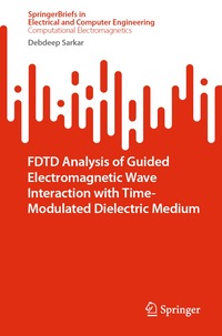 bokomslag FDTD Analysis of Guided Electromagnetic Wave Interaction with Time-Modulated Dielectric Medium