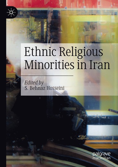 bokomslag Ethnic Religious Minorities in Iran