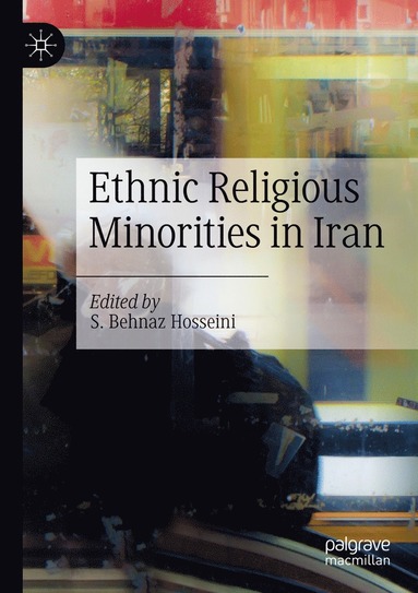 bokomslag Ethnic Religious Minorities in Iran